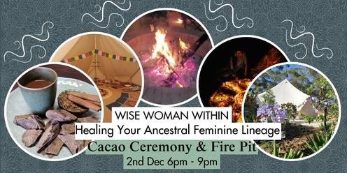 Wise Woman Within - Cacao Ceremony & Fire Pit 2nd Dec