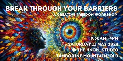 Break Through Your Barriers Workshop - Tamborine Mountain