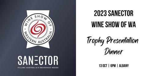 Sanector Wine Show of WA Trophy Presentation Dinner