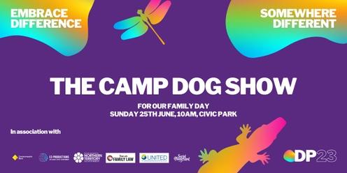 Darwin Pride 2023 – The Camp Dog Show for Family Day
