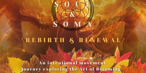 SOUL&SOMA ~ Rebirth & Renewal 