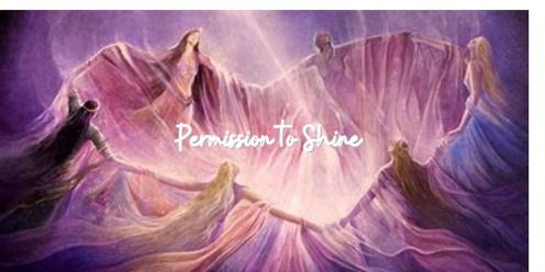 Feminine Power Sacred Circle  - Permission to Shine