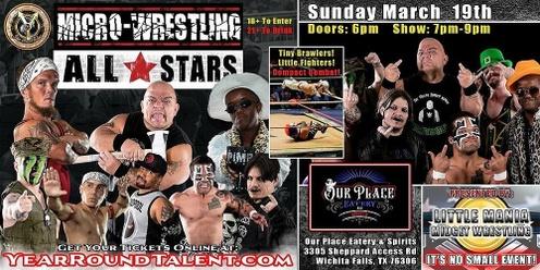 Wichita Falls, TX - Micro-Wresting All * Stars: Little Mania Rips Through the Ring!