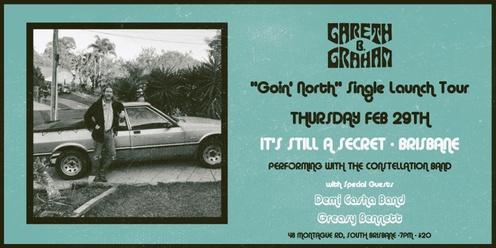 Gareth B. Graham “Goin’ North” Single Tour - Brisbane - w/Demi Casha Band & Greasy Bennett