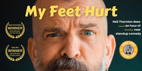 Neil Thornton: My Feet Hurt