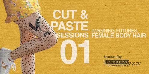 Cut & Paste Sessions Vol. 01: Female Body Hair