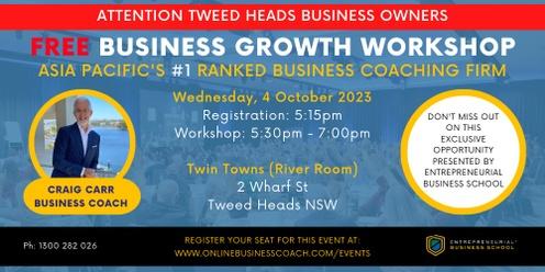 Free Business Growth Workshop - Tweed Heads (local time)