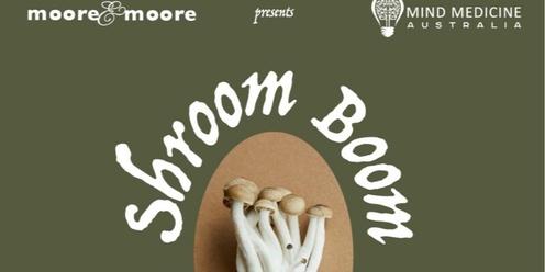 Shroom Boom: The Magic of Mushrooms