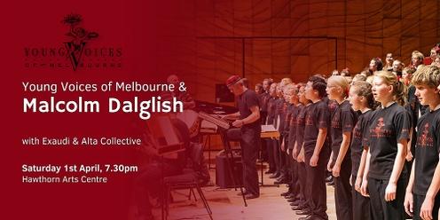 Young Voices of Melbourne and Malcolm Dalglish