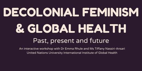 Decolonial feminism and global health: A masterclass