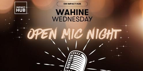 Wahine Wednesday: Open Mic Night