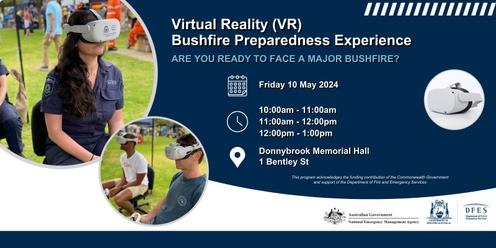 Virtual Reality (VR) Bushfire Preparedness Experience (Donnybrook)
