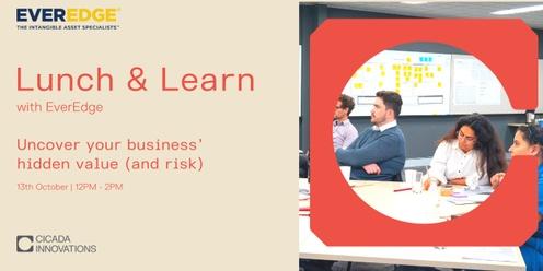 Lunch & Learn with EverEdge - Uncover your business’ hidden value (and risk)