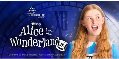 Alice in Wonderland Jr - Presented by Mount Clear College