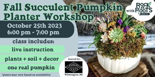 Fall Succulent Pumpkin Planter Workshop at Edward Teach Brewing (Wilmington, NC)