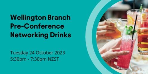 Wellington Branch - Pre-Conference Networking Drinks