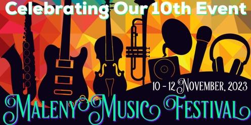 Maleny Music Festival November 2023 - Celebrating Our 10th Event
