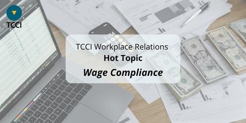 TCCI WR Hot Topic - Wage Compliance (Online)