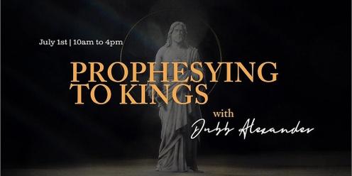 Prophesying To Kings - Masterclass with Dubb Alexander