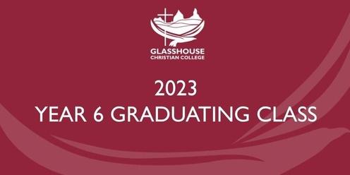 2023 Year 6 Graduation  