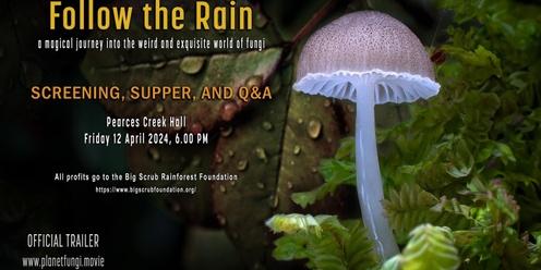 Pearces Creek Talks - Planet Fungi : 'Follow the Rain' - film screening and Q&A 