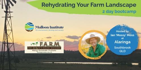 Rehydrating Your Farm Landscape 2 Day Bootcamp – Alaringa, Southbrook, QLD