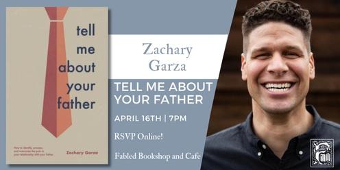 Zachary Garza Discusses Tell Me About Your Father