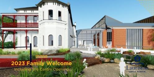 2023 Family Welcome and 5/6 Centre Opening