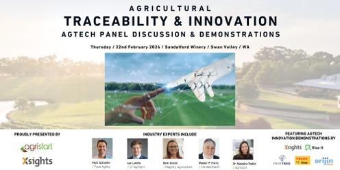 Agriculture Traceability Panel Discussion & AgTech Innovation Demonstrations