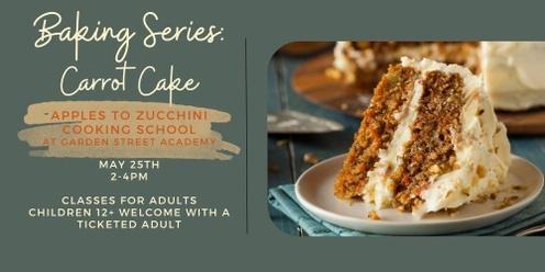 Baking Series: Carrot Cake