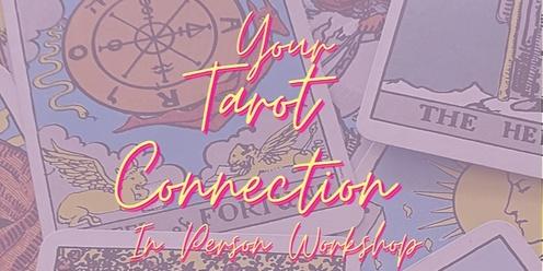 Your Tarot Connection - In Person
