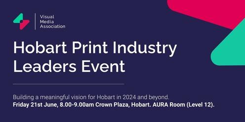 Hobart Print - Industry Leaders Meeting