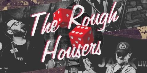 Rough Housers