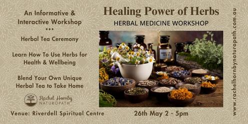 The Healing Power of Herbs - A Herbal Tea Workshop 26th May 2pm-5pm
