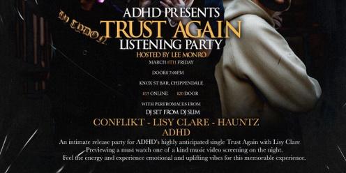 Trust Again Listening Party