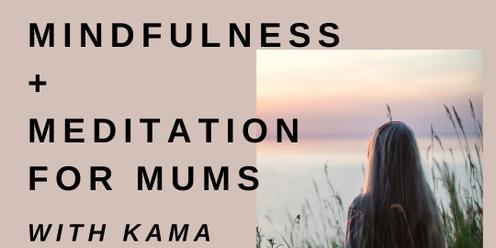 Mindfulness +Meditation for Mums - Adelaide Hills