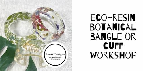 Eco Resin Botanical Bangle or Cuff Workshop