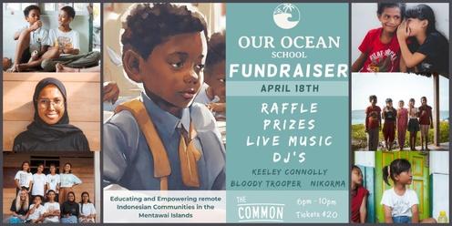 OUR OCEAN SCHOOL FUNDRAISER - 'KEELEY CONNOLLY, BLOODY TROOPER & NIKORMA', THE COMMON -MARGARET RIVER