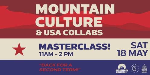 Mountain Culture: USA Collab Masterclass 2.0