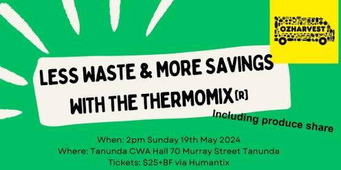 Less waste & More Savings with the Thermomix®️ - Tanunda Class 