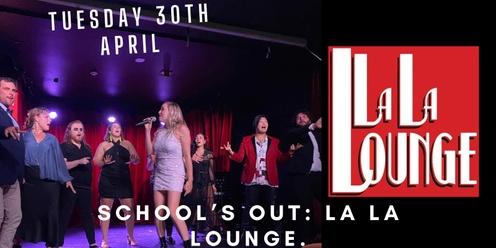 La La Lounge: School’s Out!
