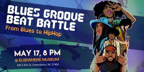Blues Groove Beat Battle at Elsewhere Museum