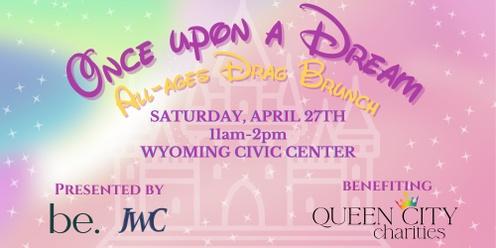 Once Upon a Dream Drag Brunch (all ages)