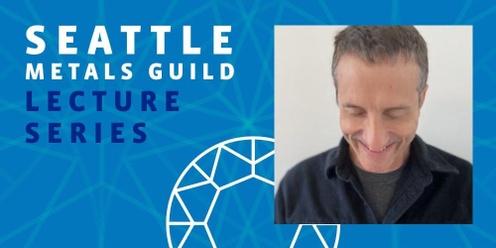 Empty Geometry with Joshua Kopel | Seattle Metals Guild Lecture Series
