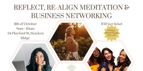 Reflect, Re-align Meditation & Business Networking