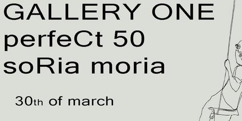 Gallery One, Perfect 50 & Soria Moria @ Metro