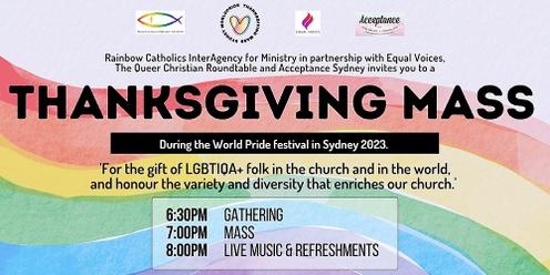 Thanksgiving Mass - for the gift of LGBTQIA+ Folks in our world!