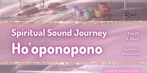 A Spiritual Sound Journey - Ho'oponopono