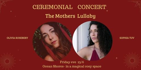 The mothers lullaby - Intimate Ceremonial Concert with Sophia Tuv & Olivia Rosebery 