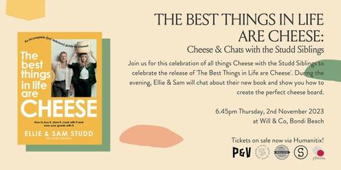 CHEESE & CHATS: The Best Things In Life Are Cheese, An Evening with Ellie & Sam Studd